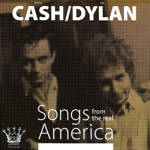 Bob Dylan & Johnny Cash - Songs from the Real America (Remastered) (2013) [24bit FLAC]