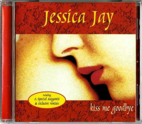 Jessica Jay - Kiss Me Goodbye (1997)