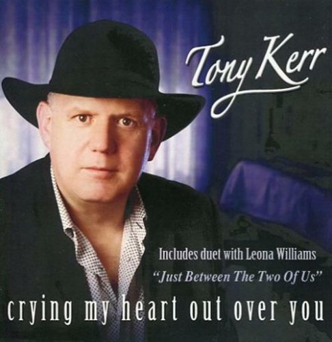 Tony Kerr - Crying My Heart out over You (2021)