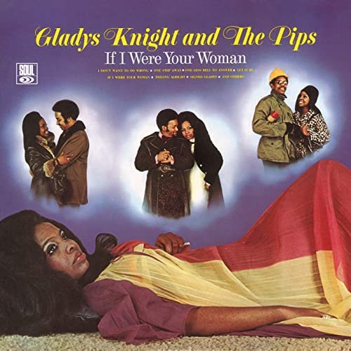 Gladys Knight & The Pips - If I Were Your Woman (1971) Hi Res
