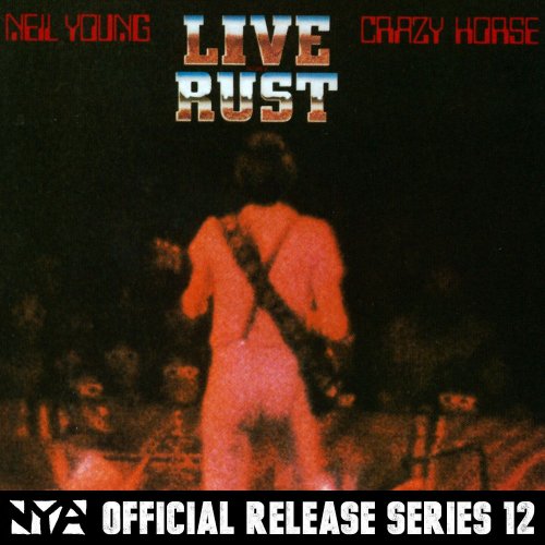 Neil Young & Crazy Horse - Live Rust (1979/2014) [Hi-Res]
