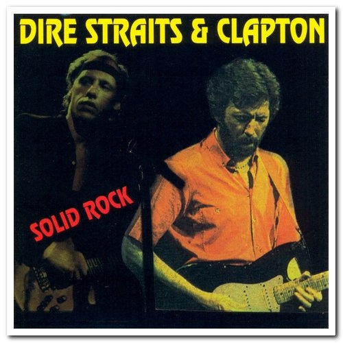 Dire Straits & Eric Clapton - Solid Rock (1991)