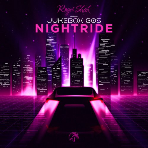 Roger Shah & Jukebox 80S - Nightride (2021)