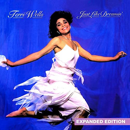 Terri Wells - Just Like Dreamin' (Expanded Edition) [Digitally Remastered] (1984/2012)