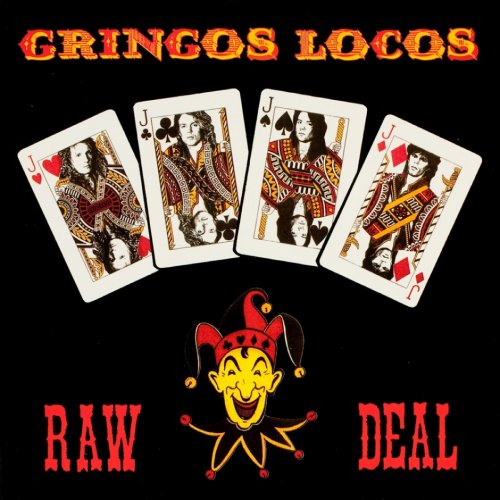 Gringos Locos - Raw Deal (1991)