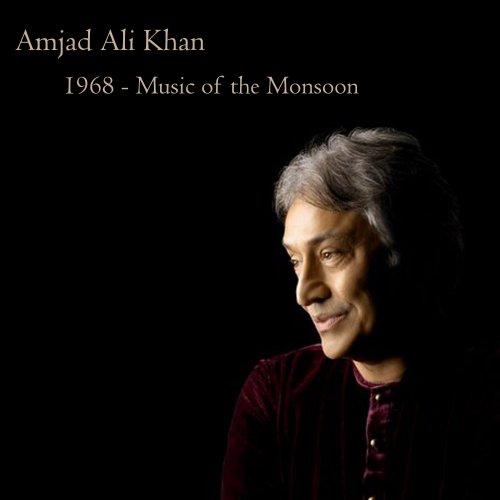 Amjad Ali Khan - 1968 - Music of The Monsoon (2021)