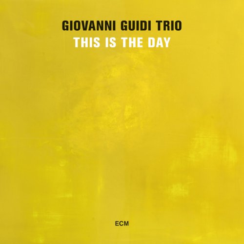 Giovanni Guidi Trio - This Is The Day (2015) [Hi-Res]