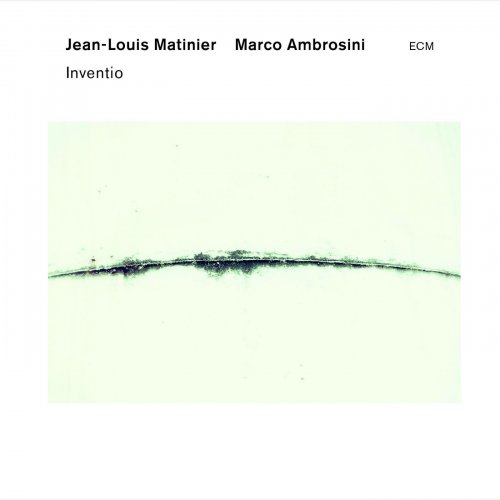 Jean-Louis Matinier & Marco Ambrosini - Inventio (2014) [Hi-Res]