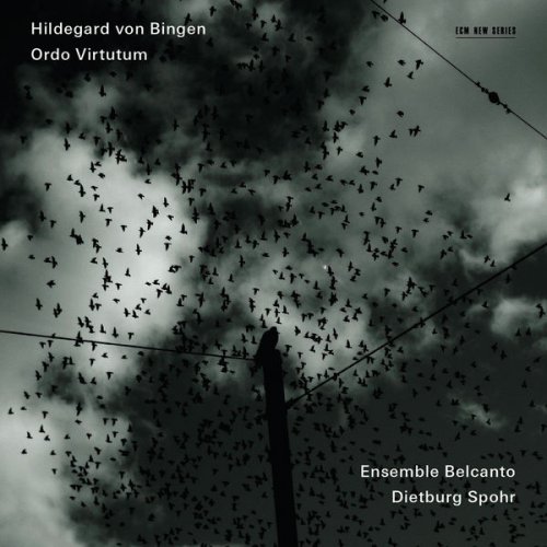 Ensemble Belcanto & Dietburg Spohr - Hildegard von Bingen: Ordo Virtutum (2013)
