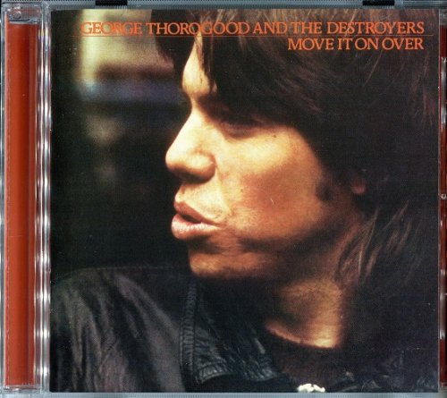 George Thorogood & The Destroyers - Move It On Over (1978) [2003 SACD + DSD64]