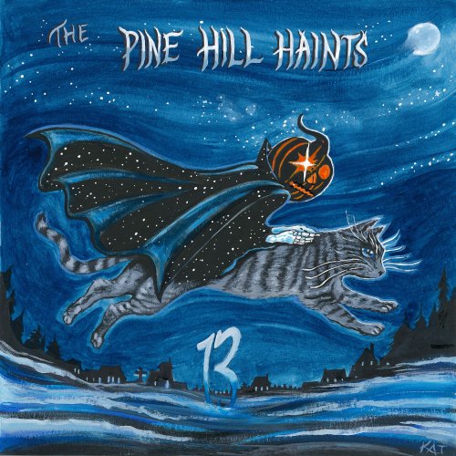The Pine Hill Haints - 13 (2020) [Hi-Res]