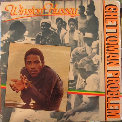Winston Hussey - Ghettoman Problem (1989) [Hi-Res]
