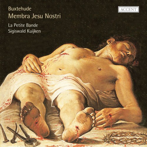 La Petite Bande, Sigiswald Kuijken - Buxtehude: Membra Jesu Nostri (2012)