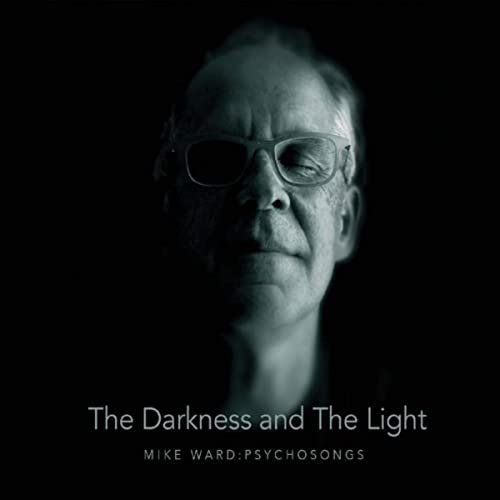 Mike Ward - The Darkness and the Light (2021)