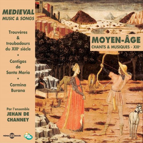 VA - Moyen-âge, chants et musiques du XIIIe (Medieval Music & Songs - Trouvères Et Troubadours Du Xiiie Siècle) (2019)