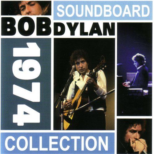 Bob Dylan - 1974 Soundboard Collection (2009)
