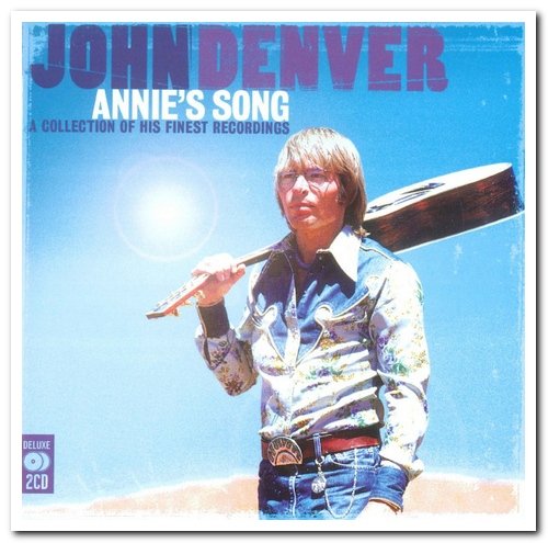 John Denver - Annie's Song: A Collection of His Finest Recordings [2CD Set] (2006)