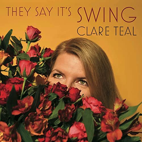 Clare Teal - They Say It's Swing (2021) Hi Res