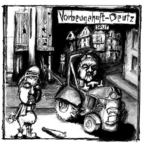 Vorbeugehaft - Deutz Split (2021)