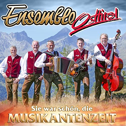 Ensemble Osttirol - Sie war schön, die Musikantenzeit (2021)