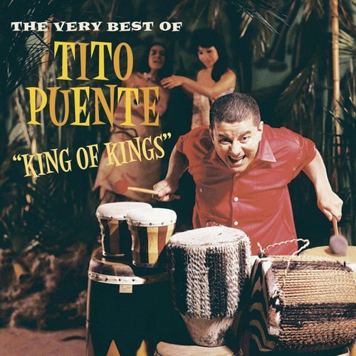 Tito Puente - King of Kings: The Very Best of Tito Puente (2002) FLAC