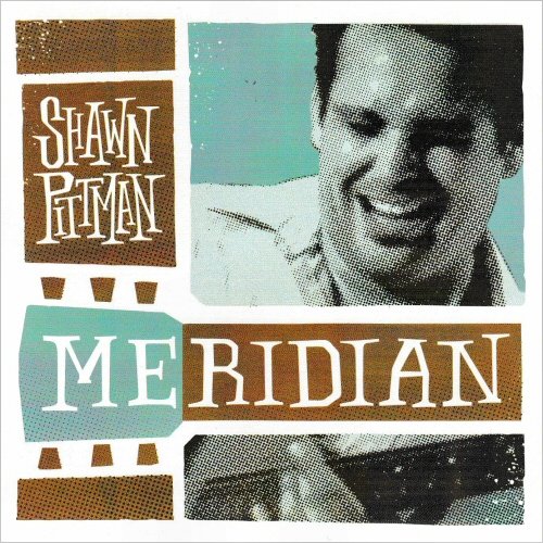 Shawn Pittman - Meridian (2011) [CD Rip]