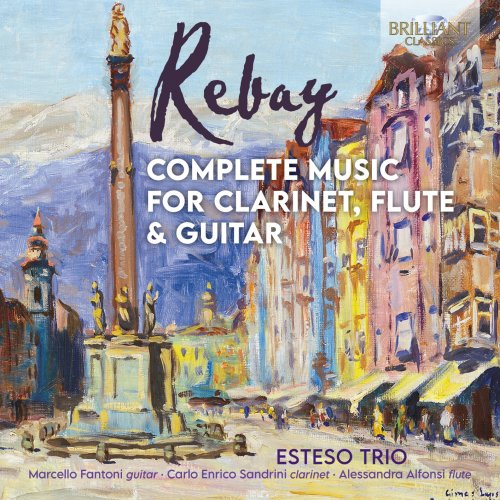 Esteso Trio - Rebay: Complete Music for Clarinet, Flute & Guitar (2021) [Hi-Res]