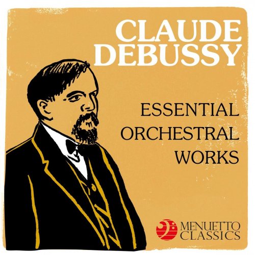 VA - Claude Debussy: Essential Orchestral Works (2018)