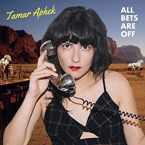 Tamar Aphek - All Bets Are Off (2021)