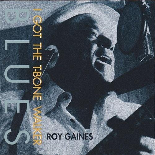 Roy Gaines - I Got The T-Bone Walker Blues (1998/2018) [DSD64]