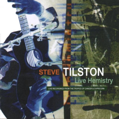 Steve Tilston - Live Hemistry (2001)