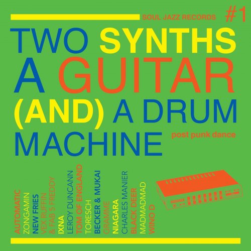 VA - Soul Jazz Records Presents Two Synths A Guitar (And) A Drum Machine - Post Punk Dance Vol. 1 (2021)