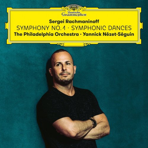 The Philadelphia Orchestra, Yannick Nézet-Séguin - Rachmaninoff: Symphony 1 + Symphonic Dances (2021) [Hi-Res]