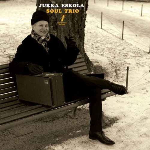 Jukka Eskola Soul Trio - Jukka Eskola Soul Trio (2017) FLAC