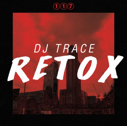 DJ Trace - Retox LP (2021)