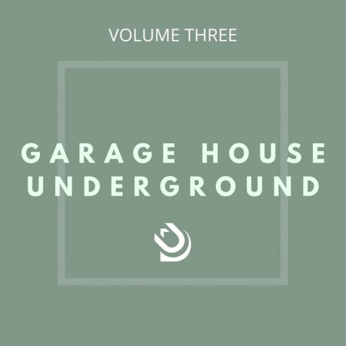 Jeremy Sylvester - Garage House Underground Vol 3 (2021)