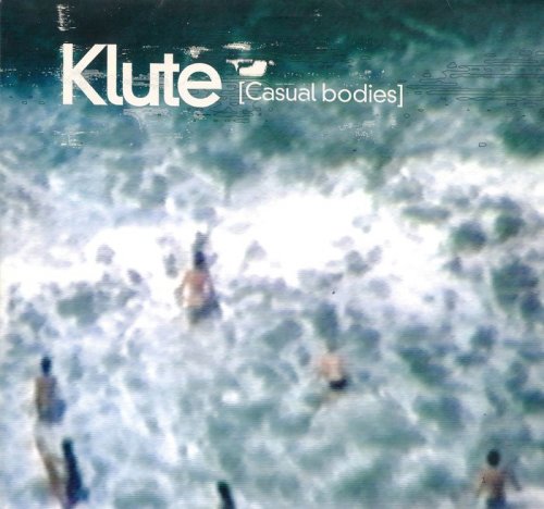 Klute - Casual Bodies (2021/1999)