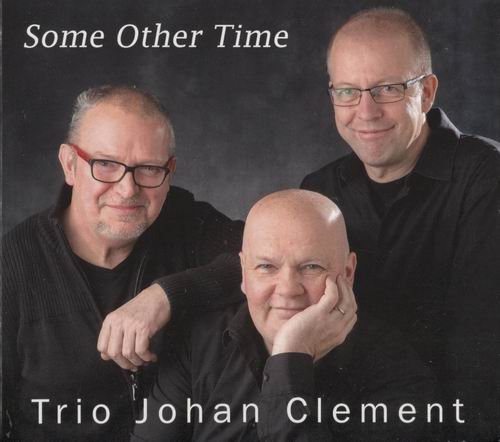 Trio Johan Clement - Some Over Time (2014)