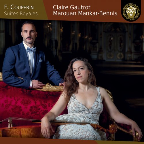 Claire Gautrot, Marouan Mankar-Bennis - François Couperin - Suites Royales (2021) [Hi-Res]