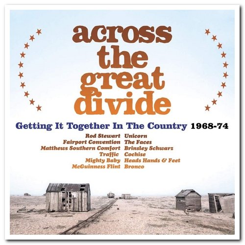 VA - Across the Great Divide – Getting It Together In The Country 1968-74 [3CD Box Set] (2019)