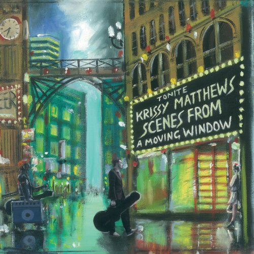 Krissy Matthews - Scenes from a Moving Window (2015)