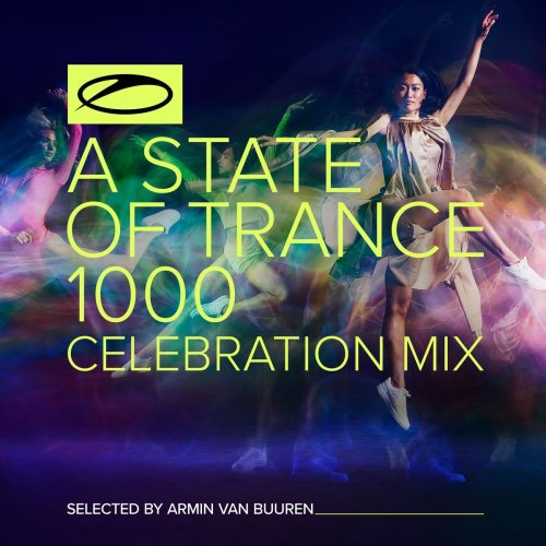 Armin Van Buuren - A State Of Trance 1000 - Celebration Mix (2021)