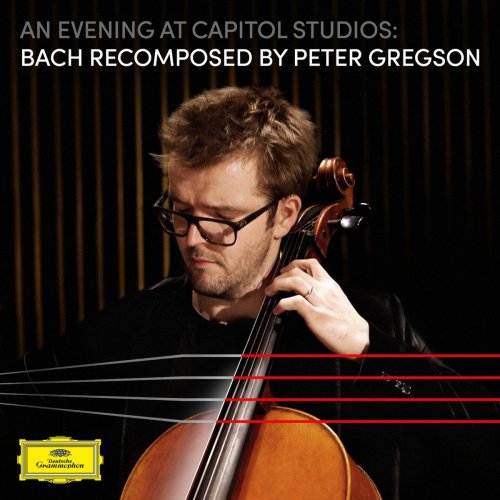 Peter Gregson - An Evening at Capitol Studios: Bach Recomposed (2021) [Hi-Res]