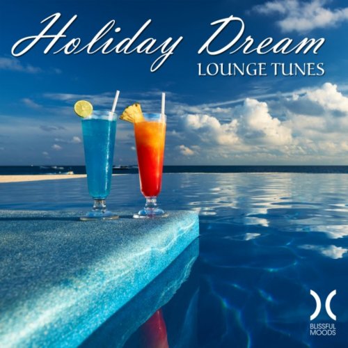 Holiday Dream Lounge Tunes (2015)