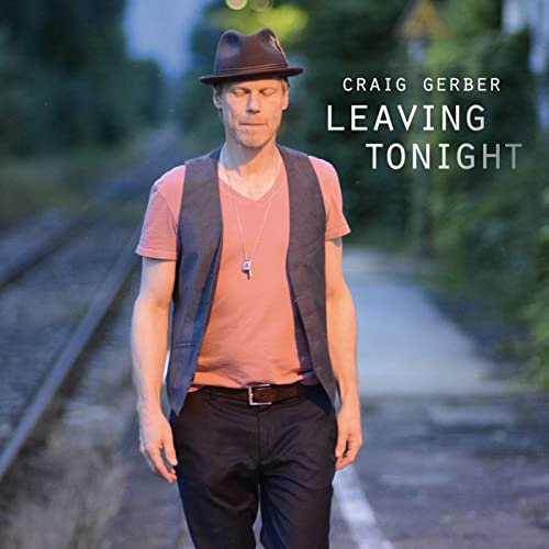 Craig Gerber - Leaving Tonight (2021)