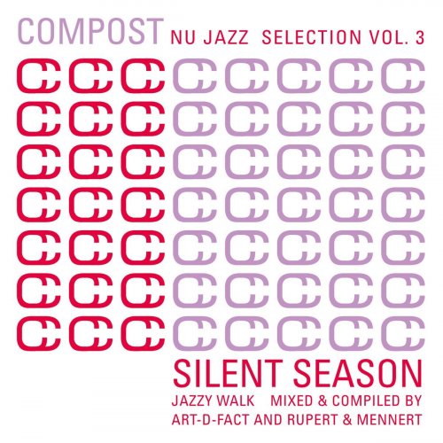 VA - Compost Nu Jazz Selection Vol. 3 - Silent Season - Jazzy Walk - compiled & mixed by Art-D-Fact and Rupert & Mennert (2021)