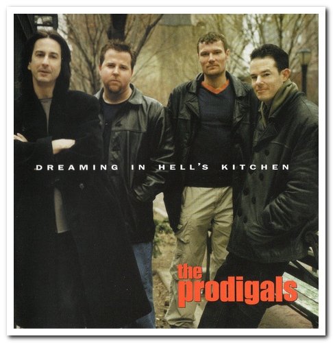 The Prodigals - Dreaming in Hell's Kitchen (2001)