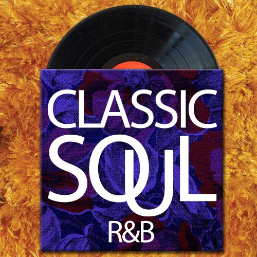 VA - Classic Soul R&B (2013)