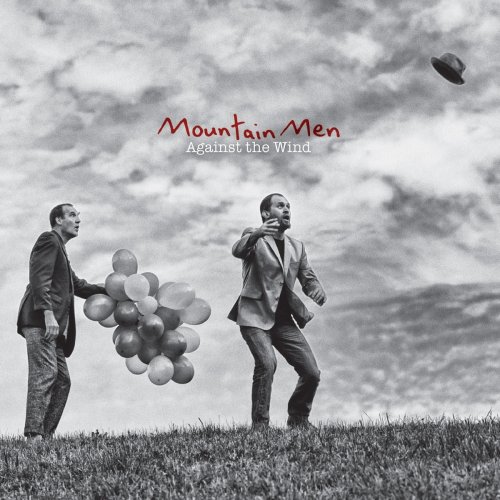 Mountain Men - Against The Wind (2015)