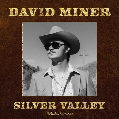 David Miner - Silver Valley (2021)